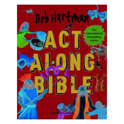 "Bob Hartman's Act-Along Bible" - "" ("Hartman Bob")(Pevná vazba)