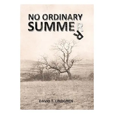 "No Ordinary Summer" - "" ("Lindgren David T.")(Paperback)