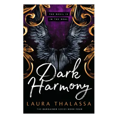 "Dark Harmony" - "The finale to the bestselling smash-hit dark fantasy romance!" ("Thalassa Laur