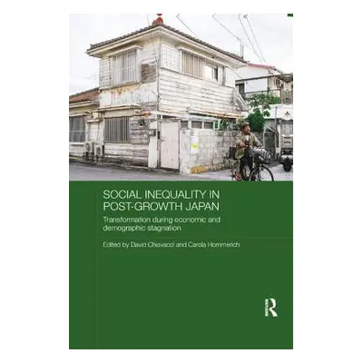 "Social Inequality in Post-Growth Japan: Transformation during Economic and Demographic Stagnati