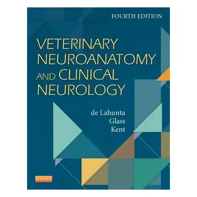 "Veterinary Neuroanatomy and Clinical Neurology" - "" ("de Lahunta Alexander")(Pevná vazba)