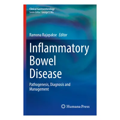 "Inflammatory Bowel Disease: Pathogenesis, Diagnosis and Management" - "" ("Rajapakse Ramona")(P