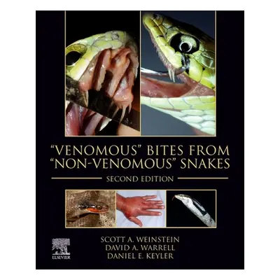 "Venomous Bites from Non-Venomous Snakes" - "" ("Weinstein Scott A.")(Pevná vazba)