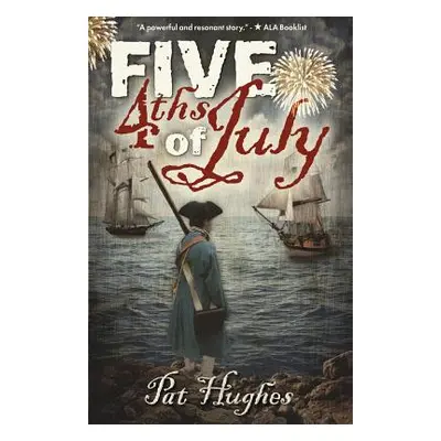 "Five 4ths of July" - "" ("Hughes Pat")(Paperback)