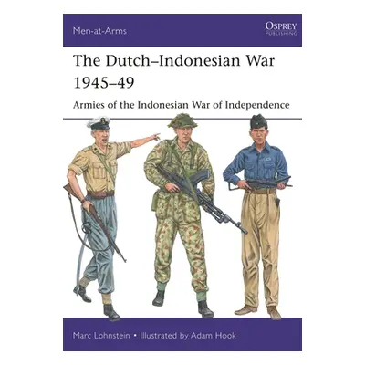 "The Dutch-Indonesian War 1945-49: Armies of the Indonesian War of Independence" - "" ("Lohnstei