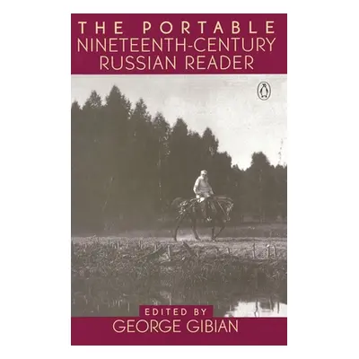 "The Portable Nineteenth-Century Russian Reader" - "" ("Various")(Paperback)