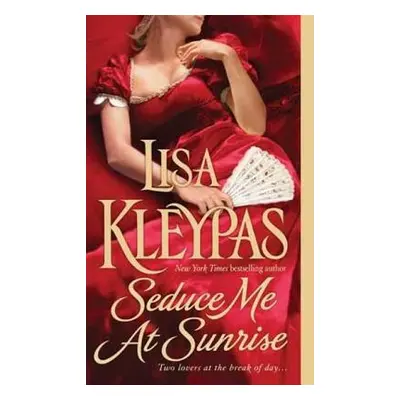 "Seduce Me at Sunrise" - "" ("Kleypas Lisa")(Mass Market Paperbound)