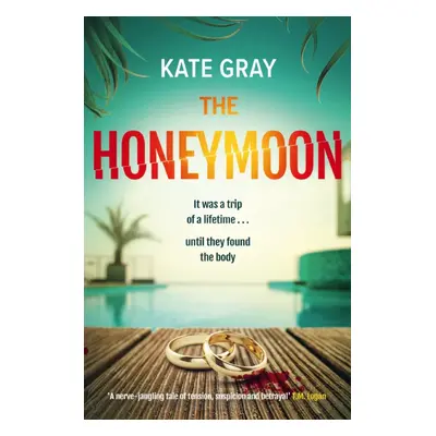 "Honeymoon" - "A sizzling read for summer 2023!" ("Gray Kate")(Pevná vazba)