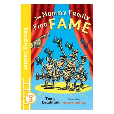 "The Mummy Family Find Fame (Reading Ladder Level 3)" - "" ("Chatterton Martin")(Paperback)