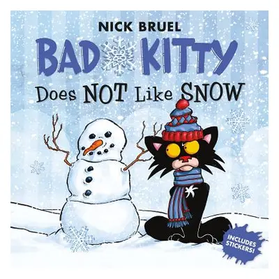 "Bad Kitty Does Not Like Snow: Includes Stickers" - "" ("Bruel Nick")(Paperback)