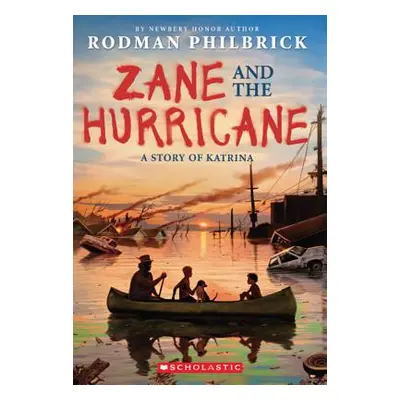 "Zane and the Hurricane: A Story of Katrina" - "" ("Philbrick Rodman")(Paperback)