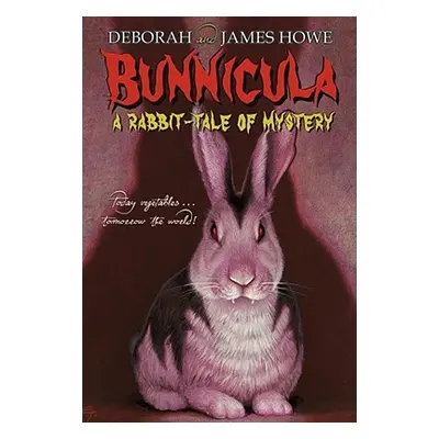 "Bunnicula: A Rabbit-Tale of Mystery" - "" ("Howe Deborah")(Paperback)