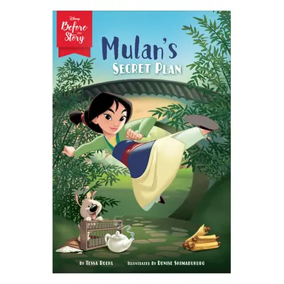 "Disney Before the Story: Mulan's Secret Plan" - "" ("Roehl Tessa")(Paperback)