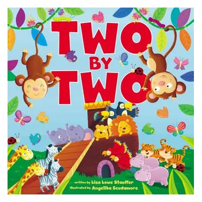 "Two by Two" - "" ("Stauffer Lisa Lowe")(Board Books)