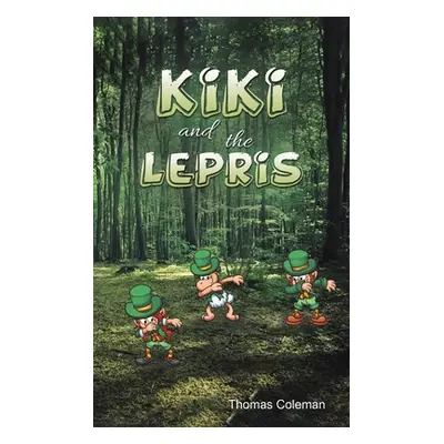 "KiKi and the Lepris" - "" ("Coleman Thomas")(Paperback)