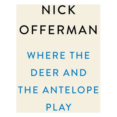 "Where the Deer and the Antelope Play: The Pastoral Observations of One Ignorant American Who Lo