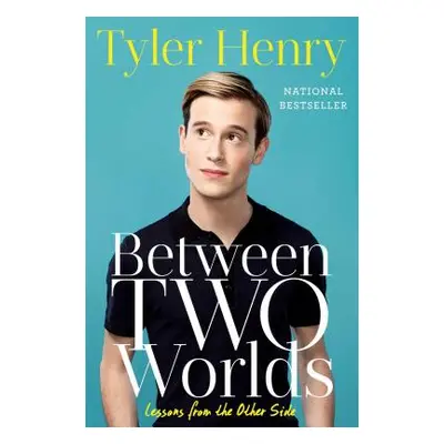 "Between Two Worlds: Lessons from the Other Side" - "" ("Henry Tyler")(Paperback)