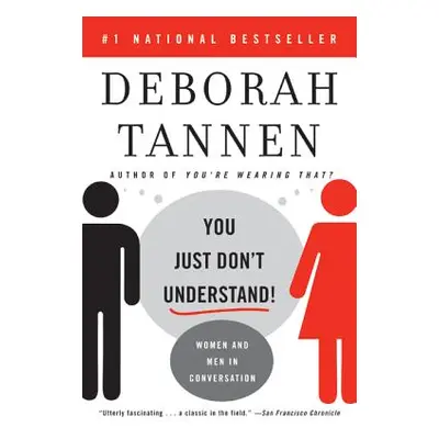 "You Just Don't Understand: Women and Men in Conversation" - "" ("Tannen Deborah")(Paperback)