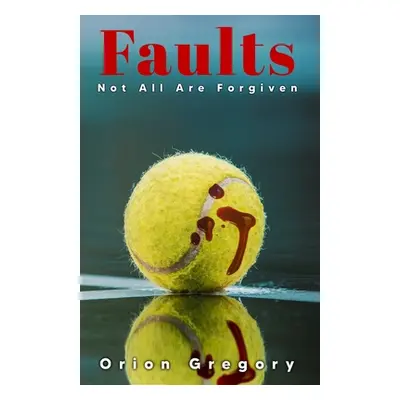 "Faults" - "" ("Gregory Orion")(Paperback)