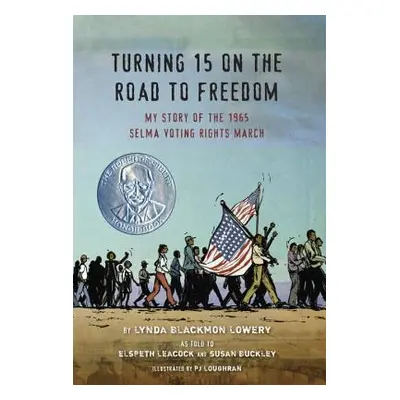 "Turning 15 on the Road to Freedom: My Story of the 1965 Selma Voting Rights March" - "" ("Lower