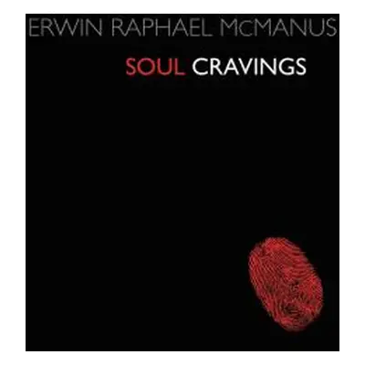 "Soul Cravings: An Exploration of the Human Spirit" - "" ("McManus Erwin Raphael")(Paperback)