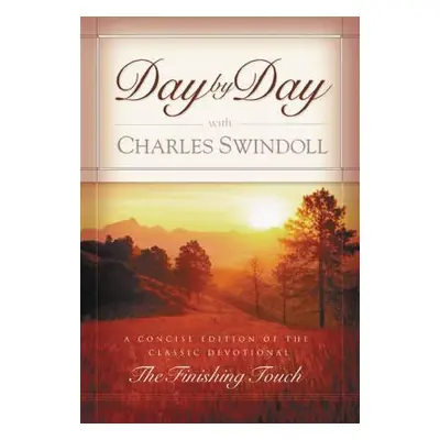 "Day by Day with Charles Swindoll" - "" ("Swindoll Charles R.")(Paperback)