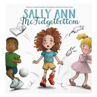 "Sally Ann McFidgetbottom" - "" ("Pearlstein Howard")(Pevná vazba)