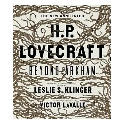 "The New Annotated H.P. Lovecraft: Beyond Arkham" - "" ("Lovecraft H. P.")(Pevná vazba)