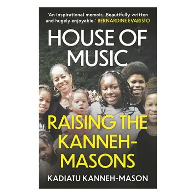 "House of Music: Raising the Kanneh-Masons" - "" ("Kanneh-Mason Kadiatu")(Paperback)