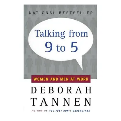 "Talking from 9 to 5: Women and Men at Work" - "" ("Tannen Deborah")(Paperback)