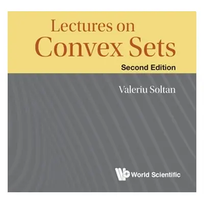 "Lectures on Convex Sets (Second Edition)" - "" ("Soltan Valeriu")(Paperback)