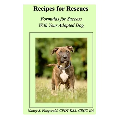 "Recipes For Rescues" - "" ("Cpdt-Ksa Nancy S. Fitzgerald")(Paperback)