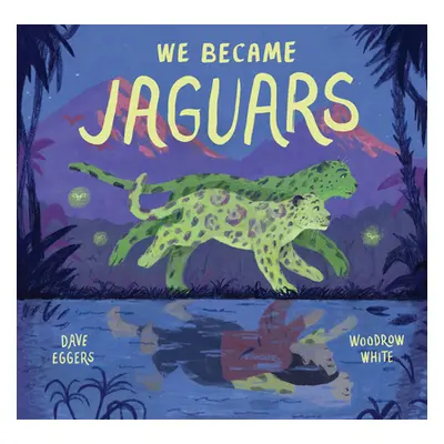 "We Became Jaguars" - "" ("Eggers Dave")(Pevná vazba)