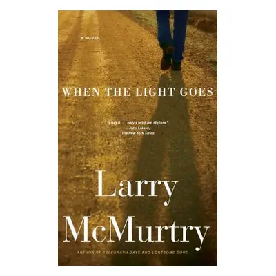 "When the Light Goes" - "" ("McMurtry Larry")(Paperback)