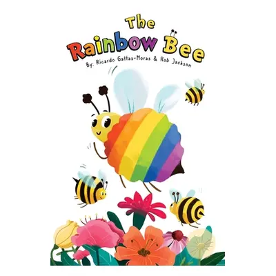 "The Rainbow Bee" - "" ("Gattas-Moras Ricardo")(Pevná vazba)