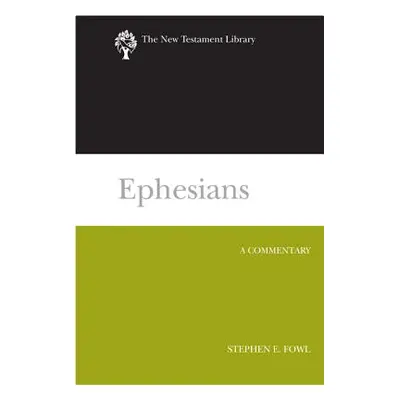 "Ephesians: A Commentary" - "" ("Fowl Stephen E.")(Pevná vazba)