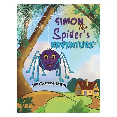 "Simon the Spider's Adventure" - "" ("Graham Smith Ann")(Paperback)