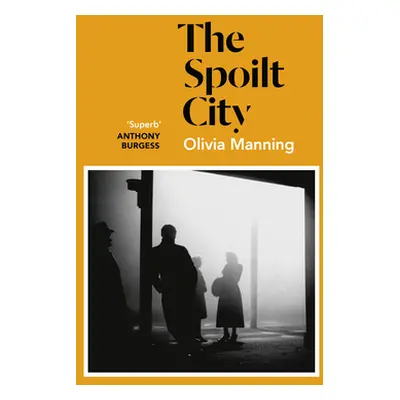 "Spoilt City" - "The Balkan Trilogy 2" ("Manning Olivia")(Paperback / softback)