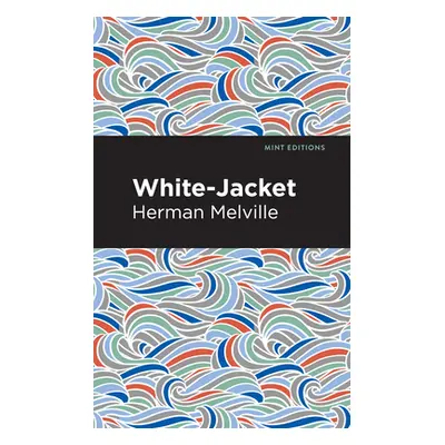 "White-Jacket" - "" ("Melville Herman")(Paperback)