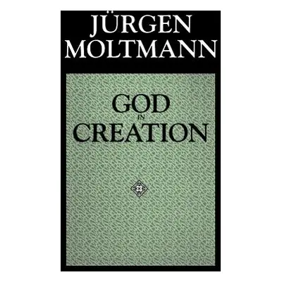 "God in Creation" - "" ("Moltmann Jrgen")(Paperback)