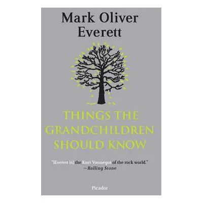 "Things the Grandchildren Should Know" - "" ("Everett Mark Oliver")(Paperback)