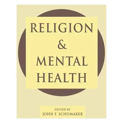 "Religion and Mental Health" - "" ("Schumaker John F.")(Pevná vazba)