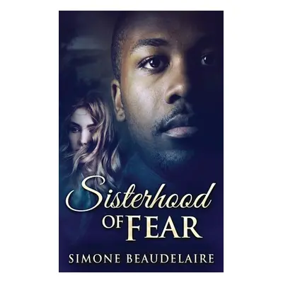 "Sisterhood of Fear" - "" ("Beaudelaire Simone")(Pevná vazba)