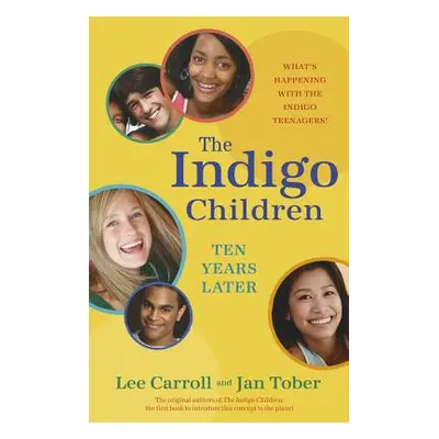 "The Indigo Children Ten Years Later" - "" ("Carroll Lee")(Paperback)