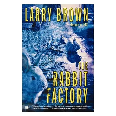 "The Rabbit Factory" - "" ("Brown Larry")(Paperback)