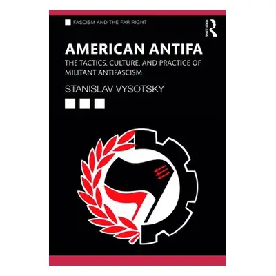 "American Antifa: The Tactics, Culture, and Practice of Militant Antifascism" - "" ("Vysotsky St