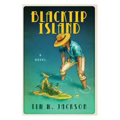 "Blacktip Island" - "" ("Jackson Tim W.")(Pevná vazba)