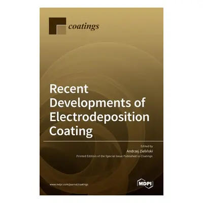 "Recent Developments of Electrodeposition Coating" - "" ("Zieliński Andrzej")(Pevná vazba)