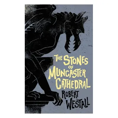 "The Stones of Muncaster Cathedral: Two Stories of the Supernatural" - "" ("Westall Robert")(Pap