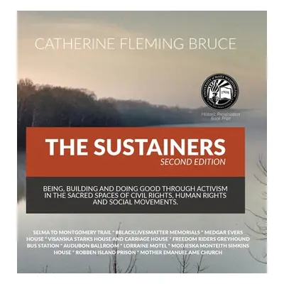 "The Sustainers: Being, Building and Doing Good through Activism in the Sacred Spaces of Civil R